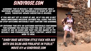 Sindy Rose, western style ass fuck with big dildo & prolapse