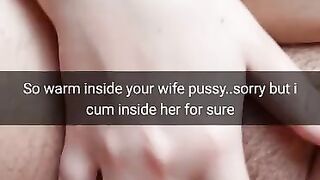 Yeah,i Promise Pull Out, but now i will Creampie your Wife Pussy! [Cuckold.Snapchat]