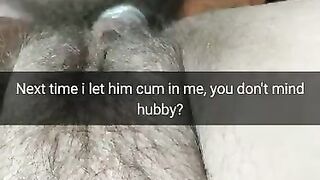 I let him Creampie my Fertile Pussy next Time. you don't Mind, Hubby? [Cuckold.Snapchat]