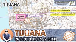 Tijuana, Mexicali, Ciudad Juarez Sex Map, Street Prostitution Map, Massage Parlours, Brothels, Whores, Escort, Callgirls, Bordell, Freelancer, Streetworker, Prostitutes, Facial, Threesome, Anal, Big Tits, Tiny Boobs, Titfuck, DP, Fisting, Milf, Deepthroat