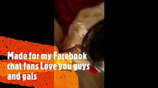 Blow Job Video For my Facebook Chat Fans