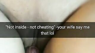 Not inside - not cheating. You're horny wife think so