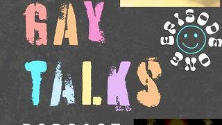 The Gay Talks Podcast Episode 1 Audios