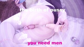 Sissification feminization sissy training - the birth of pussy (english voice)