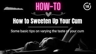 [HOW-TO] How to Sweeten Up Your Cum