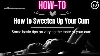 [HOW-TO] How to Sweeten Up Your Cum