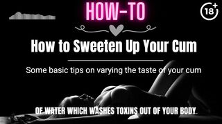 [HOW-TO] How to Sweeten Up Your Cum