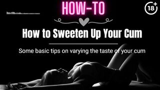 [HOW-TO] How to Sweeten Up Your Cum