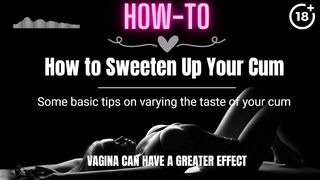 [HOW-TO] How to Sweeten Up Your Cum