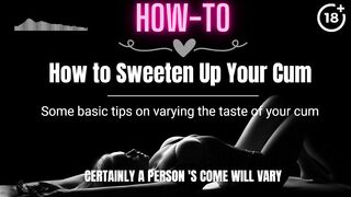 [HOW-TO] How to Sweeten Up Your Cum