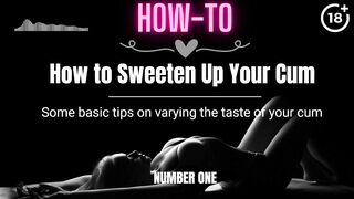 [HOW-TO] How to Sweeten Up Your Cum