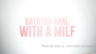 Bathtub Anal With A MILF - Katrina Thicc / Brazzers