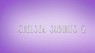 Chelsea Submits 2 (free trailer)