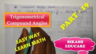 Compound Angles Math Slove By Bikash Educare Episode 19