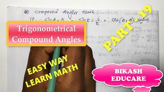 Compound Angles Math Slove By Bikash Educare Episode 19