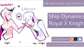 Ship Dynamic: Royal Speaker and Knight Lister (F/A)